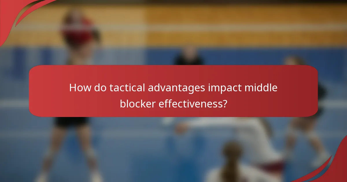 How do tactical advantages impact middle blocker effectiveness?